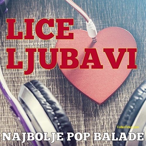 Najbolje Pop Balade 2016 Lice ljubavi
