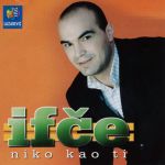 Ifet Rizvanovic Ifce - Diskografija 52500391_FRONT