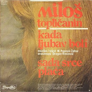 Milos Toplicanin 1980 - Kada ljubav boli (Singl) 39654206_zadnja