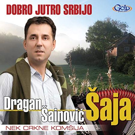 Dragan Sainovic Saja 2008 - Dobro jutro Srbijo 40252517_prednja