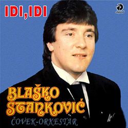 Blasko Stankovic 1991 - Idi, idi 40595113_Blasko_Stankovic_1991-a